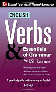 English Verbs & Essentials of Grammar for ESL Learners (Verbs and Essentials of Grammar Series)