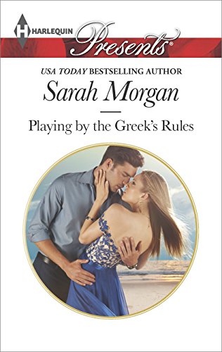 Playing by the Greek's Rules by Sarah Morgan