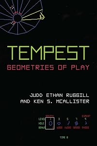 Tempest: Geometries of Play (Landmark Video Games) by Judd Ethan Ruggill