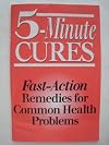 5 Minute Cures Fast: Action Remedies for Common Health Problems