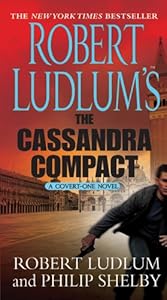 Robert Ludlum's The Cassandra Compact: A Covert-One Novel