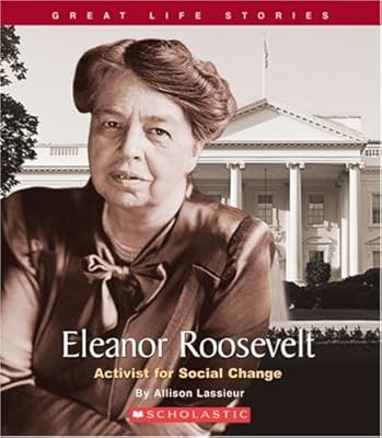 Eleanor Roosevelt: Activist for Social Change (Great Life Stories: Social Leaders)