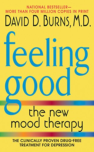 Feeling Good: The New Mood Therapy by David D. Burns M.D.