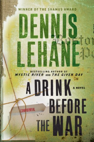 A Drink Before the War by Dennis Lehane
