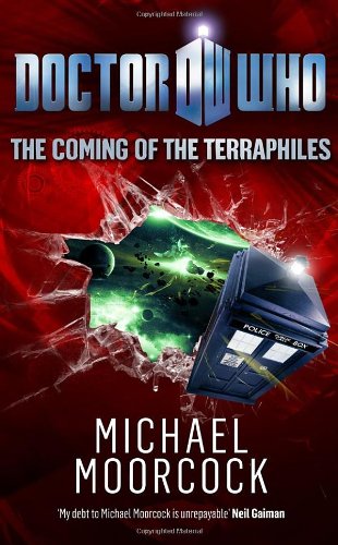 Doctor Who: Coming of the Terraphiles HC (Doctor Who (BBC Hardcover)) by Michael Moorcock