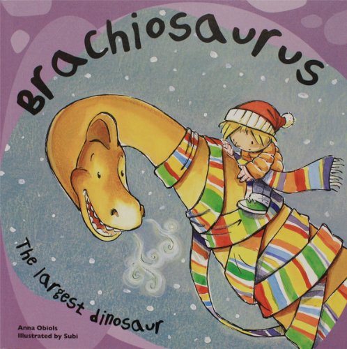 Brachiosaurus: The Largest Dinosaur (Dinosaur Books) by Subi
