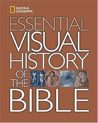 National Geographic Essential Visual History of the Bible