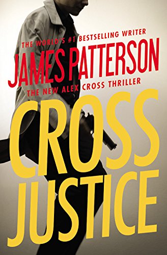 Cross Justice by James Patterson