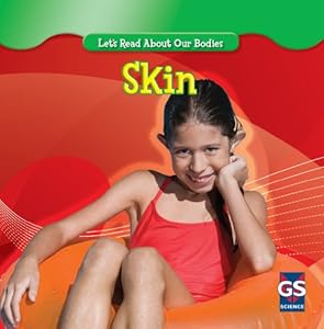 Skin (Let's Read about Our Bodies)
