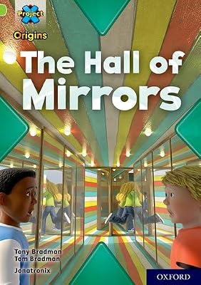 Project X Origins: Lime+ Book Band, Oxford Level 12: The Hall of Mirrors (Project X Origins)