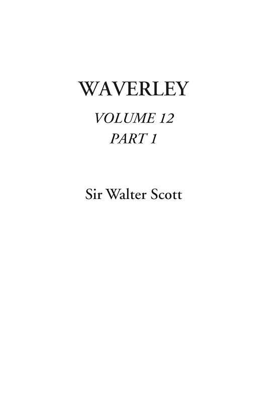Waverley, Volume 12, Part 1 by Sir Walter Scott