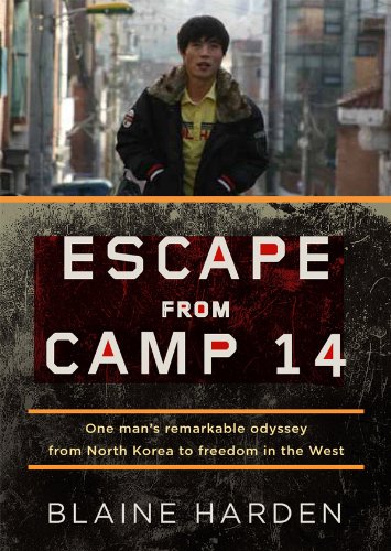 Escape from Camp 14 by Blaine Harden
