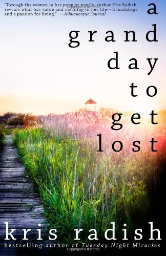A Grand Day To Get Lost by Kris Radish