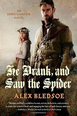 He Drank, and Saw the Spider: An Eddie LaCrosse Novel