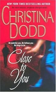 Close to You by christina dodd