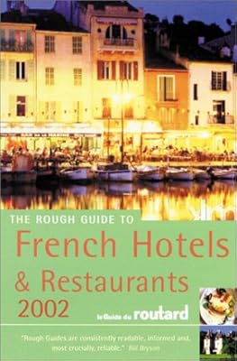 The Rough guide to French Hotels & Restaurants, 2002