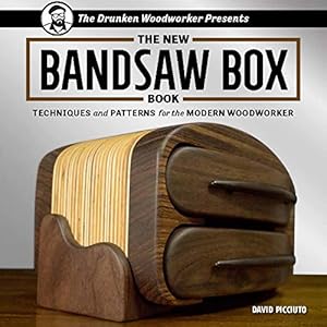 The New Bandsaw Box Book: Techniques &amp; Patterns for the Modern Woodworker