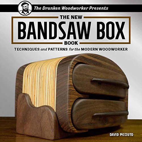 The New Bandsaw Box Book: Techniques &amp; Patterns for the Modern Woodworker by David Picciuto
