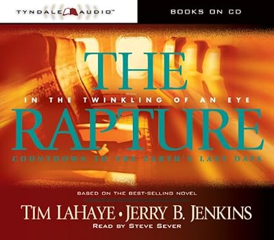 The Rapture: In the Twinkling of an Eye--Countdown to the Earth's Last Days
