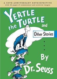 Yertle the turtle and other stories