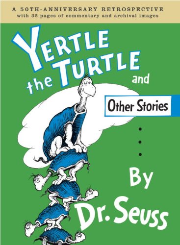 Yertle the turtle and other stories by Seuss, Dr.