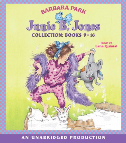 Junie B. Jones Audio Collection, Books 9-16 by Barbara Park