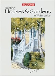 Painting Houses & Gardens in Watercolor