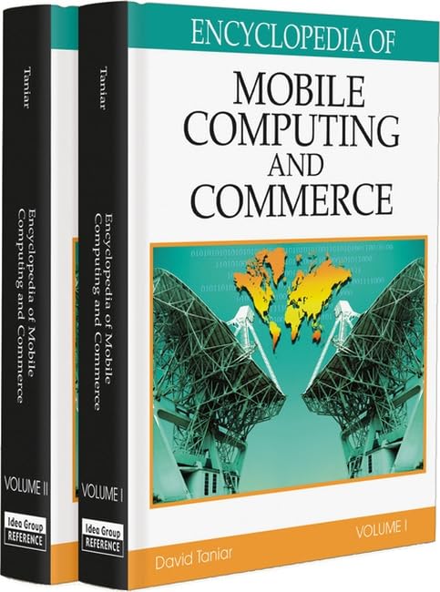 Encyclopedia of Mobile Computing and Commerce by David Taniar