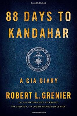88 Days to Kandahar: A CIA Diary