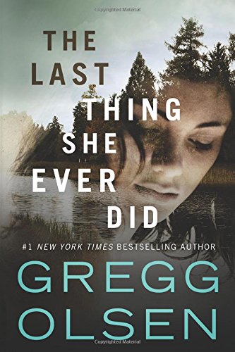The Last Thing She Ever Did by Gregg Olsen