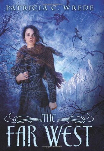 The Far West by Patricia C. Wrede