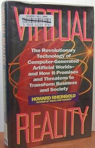 Virtual Reality by Howard Rheingold