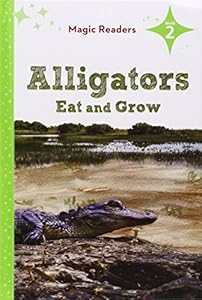 Alligators Eat and Grow by Bridget O'Brien  ,