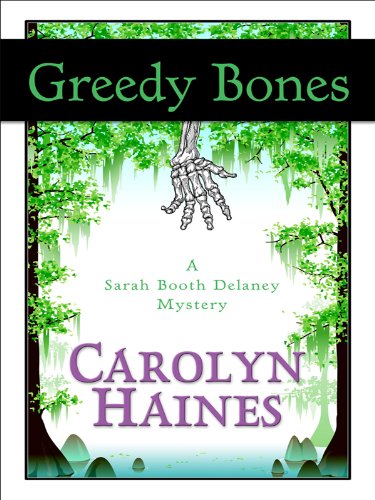 Greedy Bones by Carolyn Haines