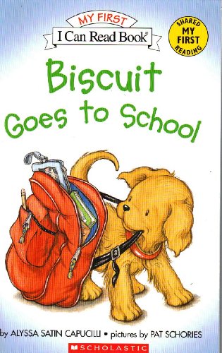 Biscuit Goes to School by Alyssa Satin Capucilli