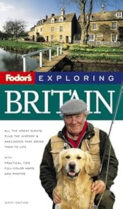 Fodor's Exploring Britain, 6th Edition (Exploring Guides) by Fodor's