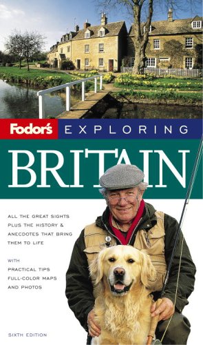 Fodor's Exploring Britain, 6th Edition (Exploring Guides) by Fodor's