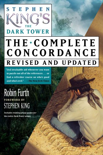 Stephen King's The Dark Tower: The Complete Concordance, Revised and Updated by Robin Furth
