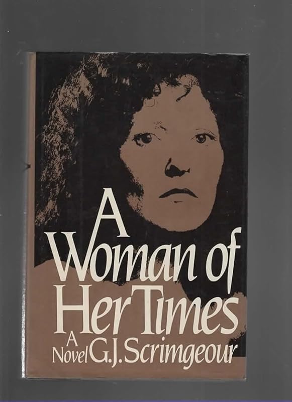 Woman of Her Times by G. J. Scrimgeour