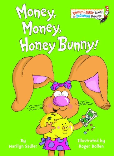 Money, Money, Honey Bunny! (Bright & Early Books(R)) by Marilyn Sadler