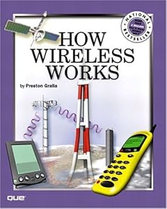 How Wireless Works (How It Works Series (Emeryville, Calif.).)