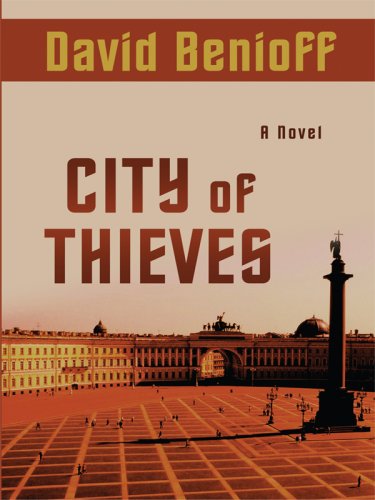 City of Thieves by David Benioff