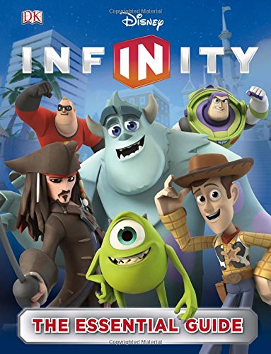 Disney Infinity: the Essential Guide by DK Publishing