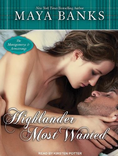 Highlander Most Wanted (Montgomerys and Armstrongs) by Maya Banks
