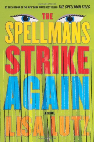 The Spellmans Strike Again: A Novel by Lisa Lutz