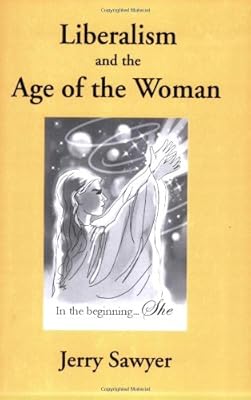 Liberalism and the Age of the Woman