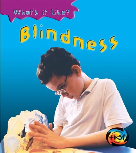 Blindness (What's It Like?) by Angela Royston