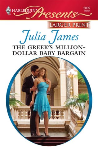 The Greek's Million-Dollar Baby Bargain by Julia James