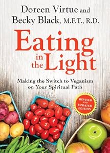 Eating in the Light: Making the Switch to Veganism on Your Spiritual Path