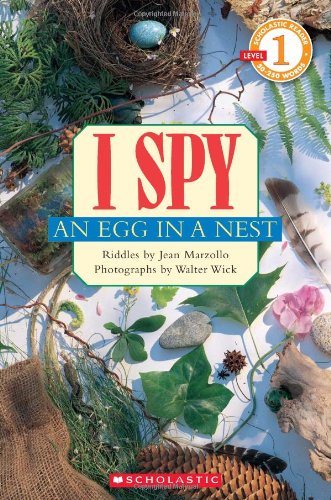 Scholastic Reader Level 1: I Spy an Egg in a Nest by Jean Marzollo